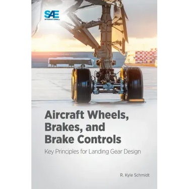 Aircraft Wheels, Brakes, and Brake Controls: Key Principles for Landing Gear Design