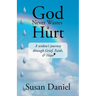 God Never Wastes a Hurt: A Widow's Journey Through Grief, Faith, & Hope