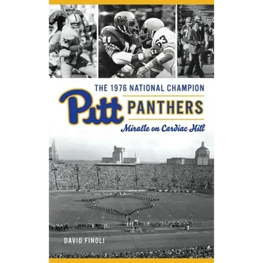 1976 National Champion Pitt Panthers: Miracle on Cardiac Hill