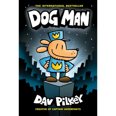 Dog Man: A Graphic Novel (Dog Man #1): From the Creator of Captain Underpants: Volume 1