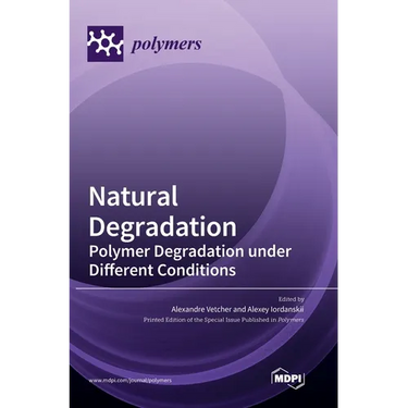 Natural Degradation: Polymer Degradation under Different Conditions