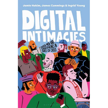 Digital Intimacies: Queer Men and Smartphones in Times of Crisis