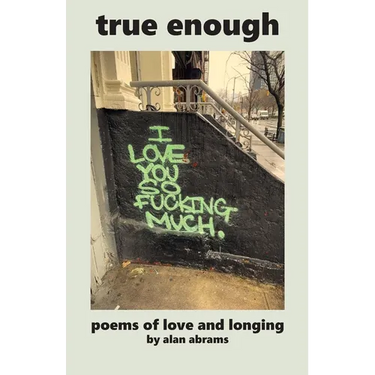 True Enough: Poems of Love and Longing
