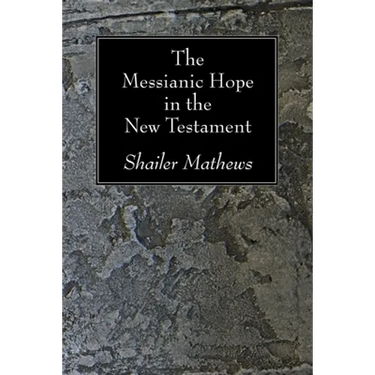 The Messianic Hope in the New Testament