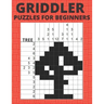 Griddler Puzzles For Beginners: Nonogram Hanjie Picross Puzzles Book