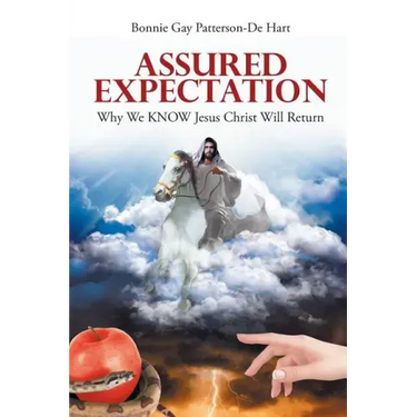Assured Expectation: Why We KNOW Jesus Christ Will Return