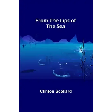 From the Lips of the Sea