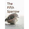 The Fifth Sparrow: A book of poems