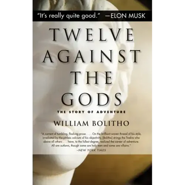 Twelve Against the Gods: The Story of Adventure