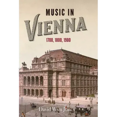 Music in Vienna: 1700, 1800, 1900