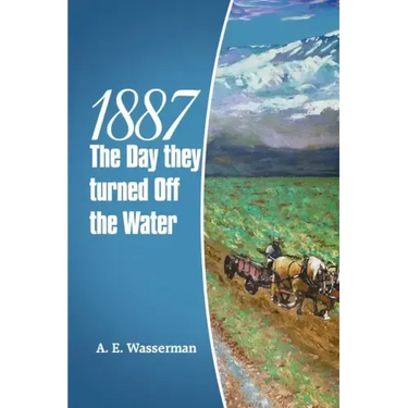 1887 the Day They Turned off the Water