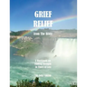 Grief Relief from the Bible: A Workbook on Finding Strength in Times of Loss