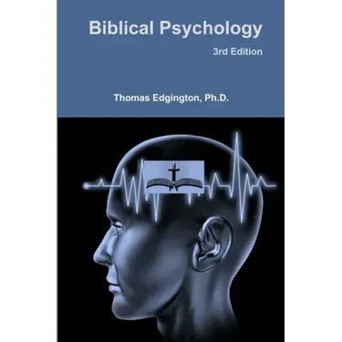 Biblical Psychology -- 3rd Edition