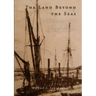 The Land Beyond the Seas