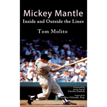 Mickey Mantle: Inside and Outside the Lines