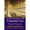 Christian Foundations of the Common Law: Volume 1: England