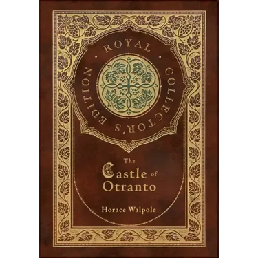 The Castle of Otranto (Royal Collector's Edition) (Case Laminate Hardcover with Jacket)