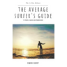 The Average Surfer's Guide: To Travel, Waves and Progression