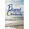 Beyond a mere Christianity