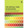 The Critical Turn in Education: From Marxist Critique to Poststructuralist Feminism to Critical Theories of Race