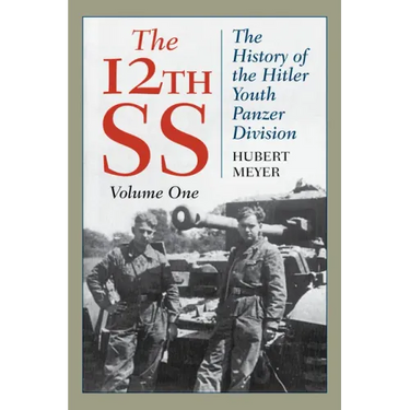 The 12th SS: The History of the Hitler Youth Panzer Division