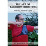 The ART of BAREBOW Shooting: and its mental game