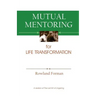 Mutual Mentoring: for Life Transformation