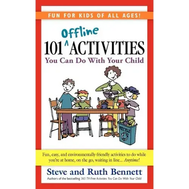 101 Offline Activities You Can Do with Your Child