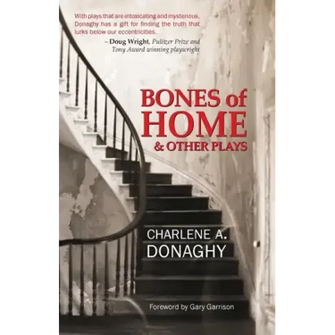 Bones of Home and Other Plays