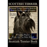 Scottish Terrier Training Book for Scottish Terrier Dogs & Scottish Terrier Puppies By D!G THIS DOG Training, Training Begins From the Car Ride Home,