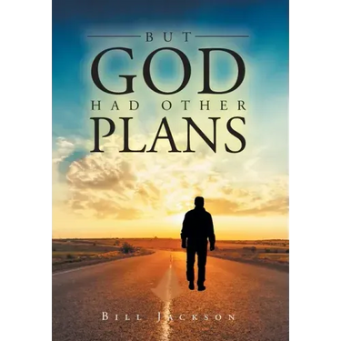 But God Had Other Plans