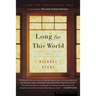 Long for This World