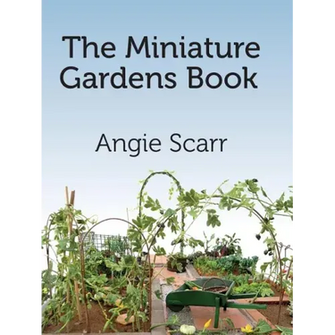 The Miniature Gardens Book