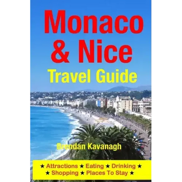 Monaco & Nice Travel Guide - Attractions, Eating, Drinking, Shopping & Places To Stay