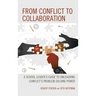 From Conflict to Collaboration: A School Leader's Guide to Unleashing Conflict's Problem-Solving Power