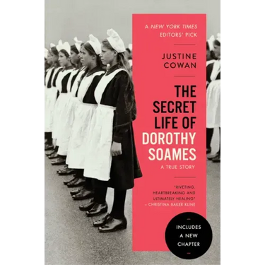 The Secret Life of Dorothy Soames: A True Story