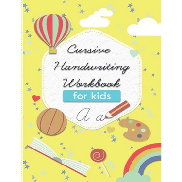 cursive handwriting workbook for kids: 3 in 1 cursive practice book. Learn to write Cursive Alphabets, words and sentences.