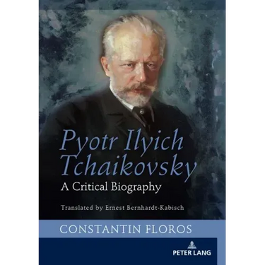 Pyotr Ilyich Tchaikovsky: A Critical Biography
