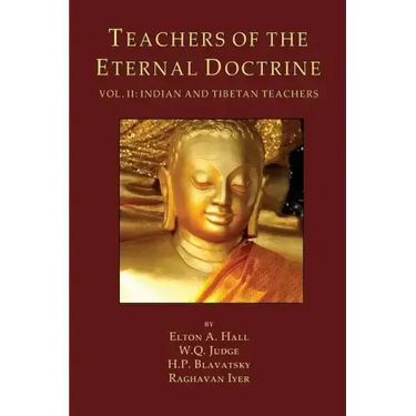 Teachers of the Eternal Doctrine Vol. II: Indian and Tibetan Teachers