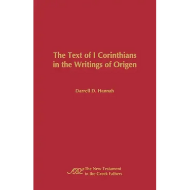 The Text of 1 Corinthians in the Writings of Origen