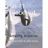 SR-71 Blackbird: Amazing Airplanes