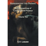 Represencing the Present: A Phenomenology of Cross-Temporal Presence, Volume Two
