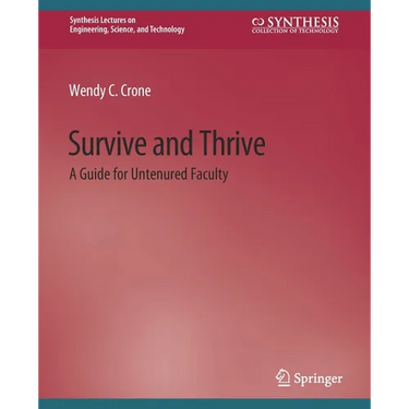 Survive and Thrive: A Guide for Untenured Faculty