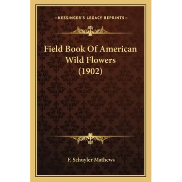 Field Book of American Wild Flowers (1902)