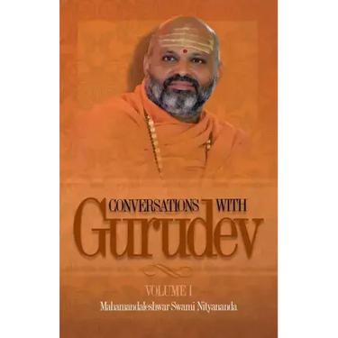 Conversations with Gurudev: Volume 1