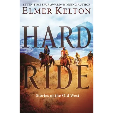 Hard Ride: Stories of the Old West