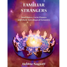 FAMILIAR STRANGERS - Soul Mates, Twin Flames and their Astrological Synastry