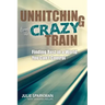 Unhitching from the Crazy Train: Finding Rest in a World You Can't Control