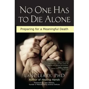 No One Has to Die Alone: Preparing for a Meaningful Death