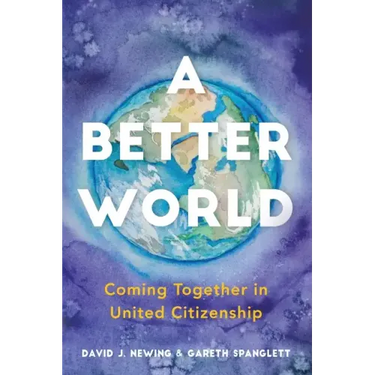 A Better World: Coming Together in United Citizenship